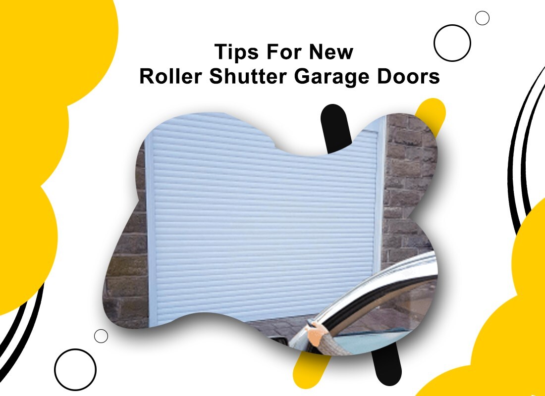 Tips For New  Roller Shutter Garage Doors